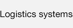 Logistics systems